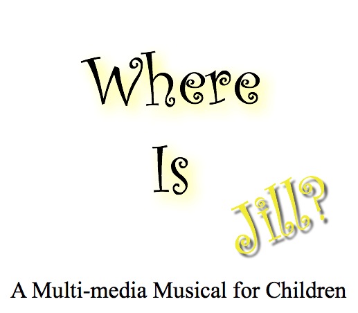 Where Is Jill – A Musical for Children
