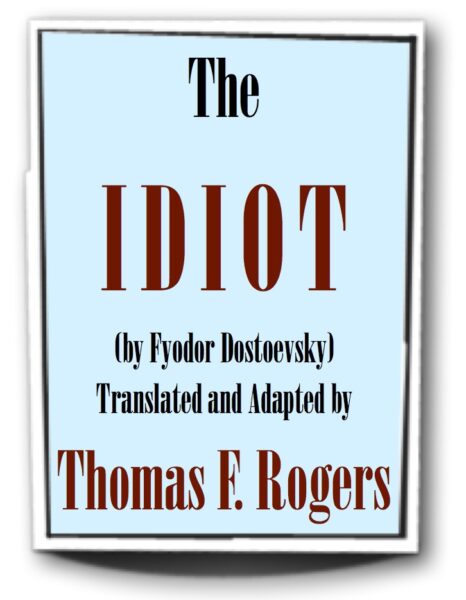 The Idiot — An Adaptation