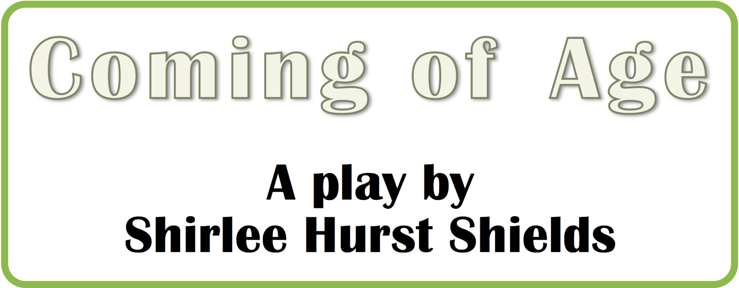 Coming Of Age — A Play about Aging