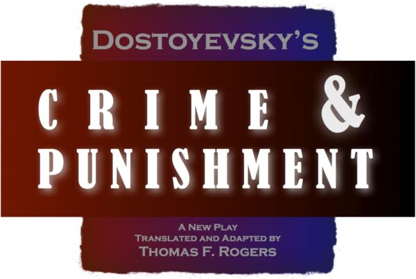 Crime and Punishment — A New Play