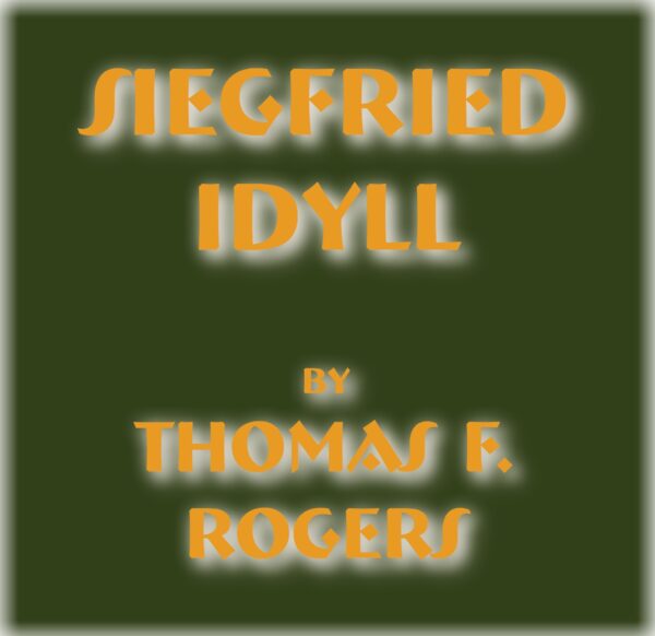 Seigfried Idyll — A Play