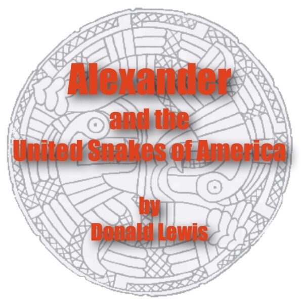 Alexander and the United Snakes of America — TYA