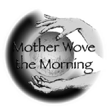 Mother Wove the Morning • a play