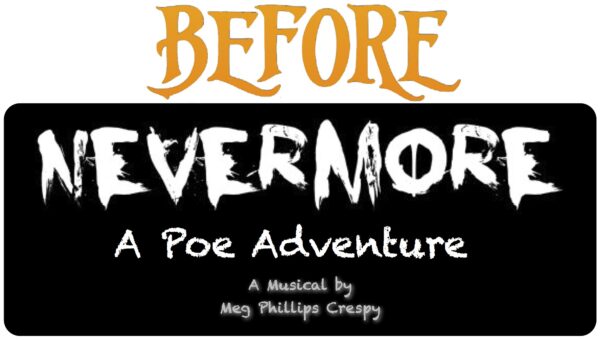 Before Nevermore: A Poe Adventure — Short Musical