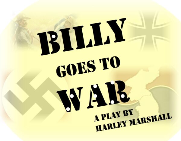 Billy Goes To War — a Play to End All Wars