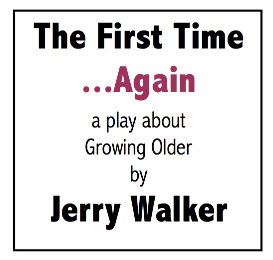 The First Time …Again — a short play for Seniors