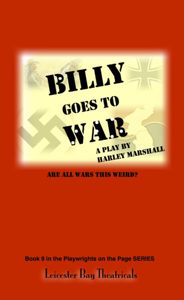 Billy Goes To War — Book 9 of The Playwrights on the Page Series