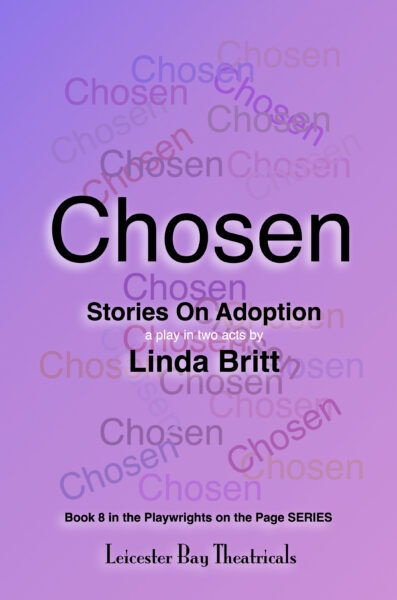 Chosen: Stories on Adoption — Book 8 of The Playwrights on the Page Series