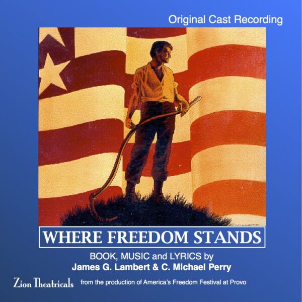 Where Freedom Stands • Original Cast CD