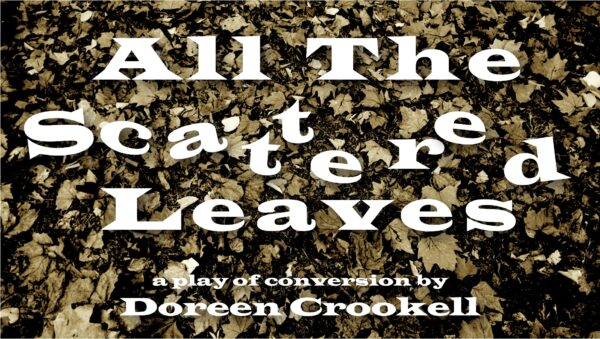 All The Scattered Leaves • a play