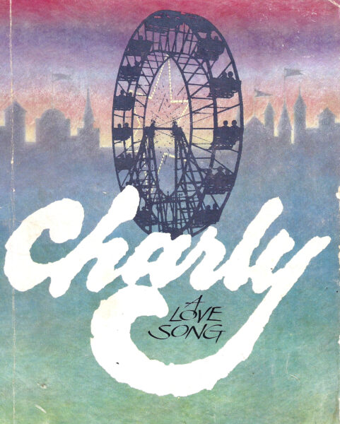 Charly – A Love Song • The Musical