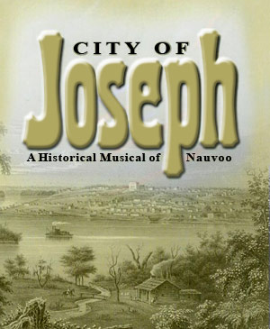 City Of Joseph • The Classic Nauvoo Musical