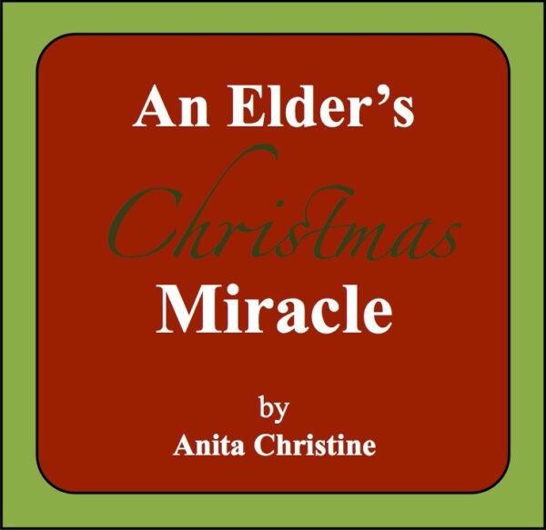 An Elder’s Christmas Miracle • A Short Play