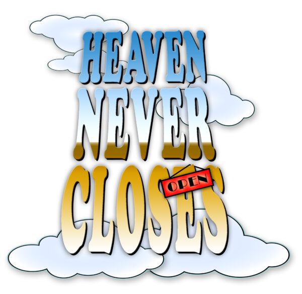 Heaven Never Closes • A Musical