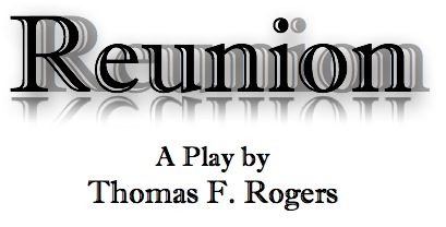 Reunion • A Contemporary Play