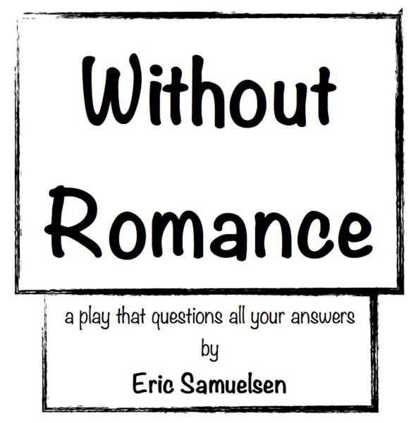 Without Romance • A Play