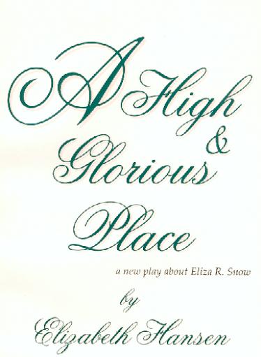 A High and Glorious Place • A One Woman Play