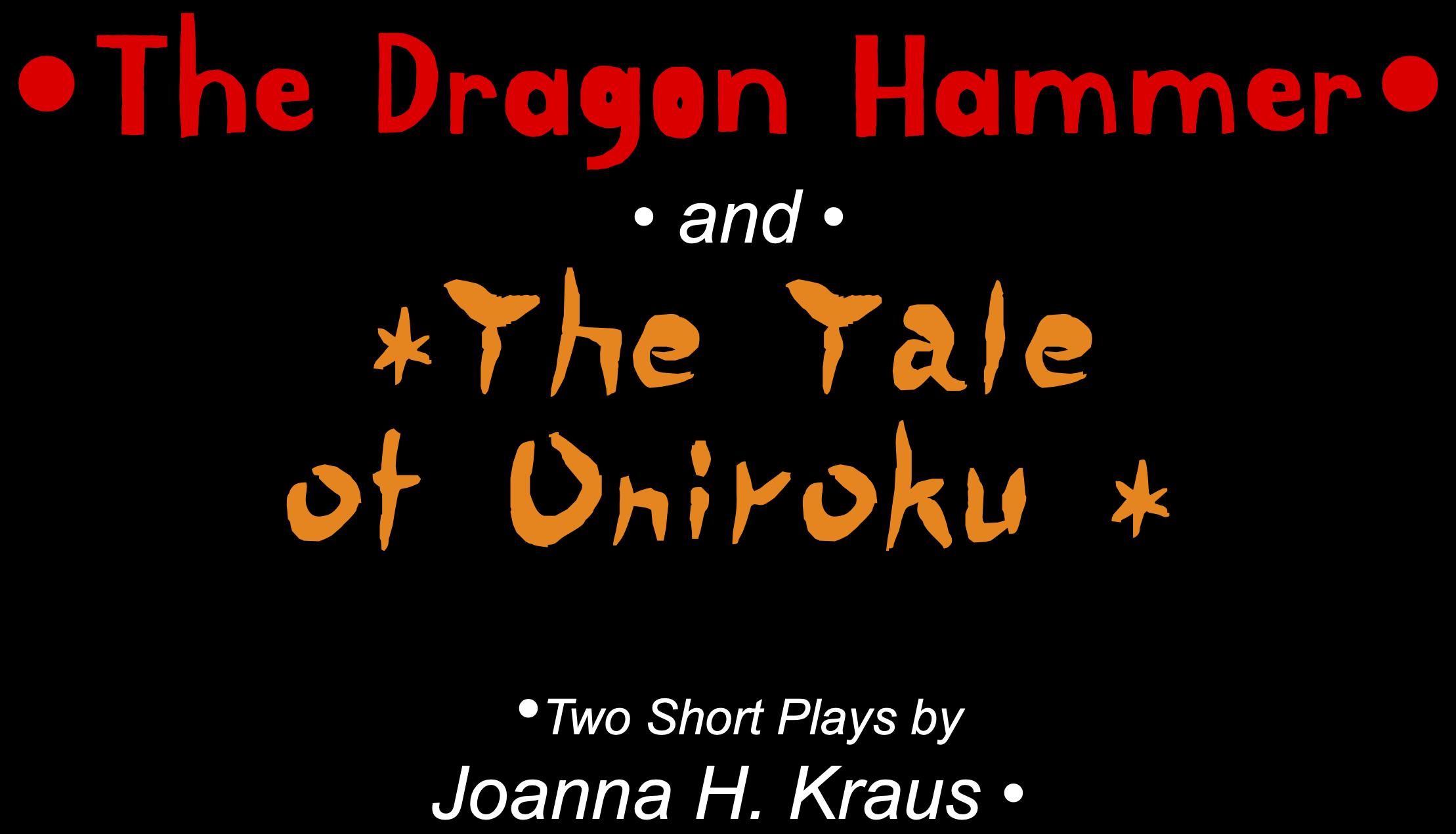The Dragon Hammer and The Tale of Oniroku • Two TYA Plays from Korean and Japanese Legend