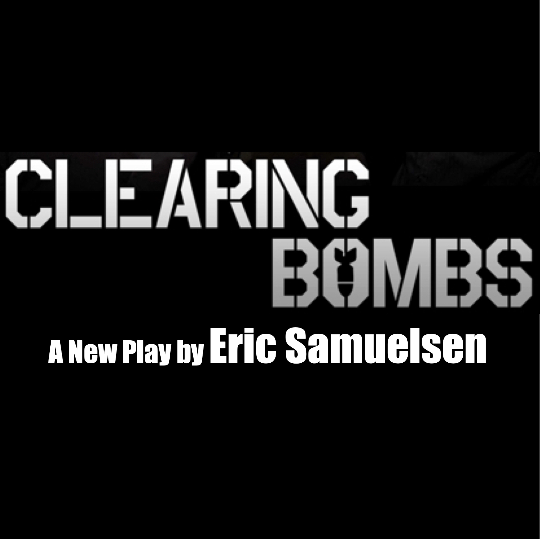 Clearing Bombs • A New Pulitzer Prize Nominated Play
