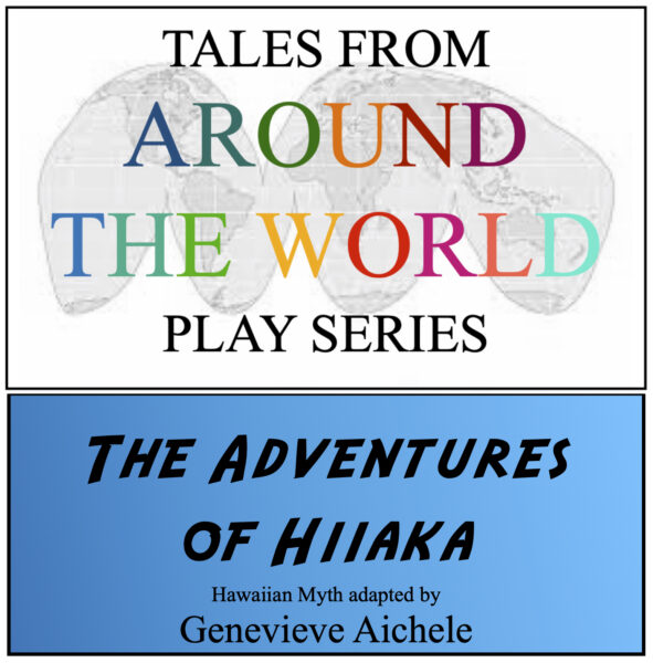 The Adventures of Hiiaka • TYA • World Tales