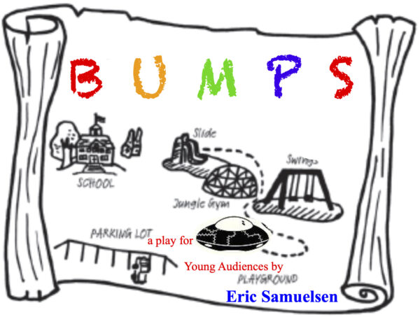 Bumps • a play for Young Audiences  • TYA