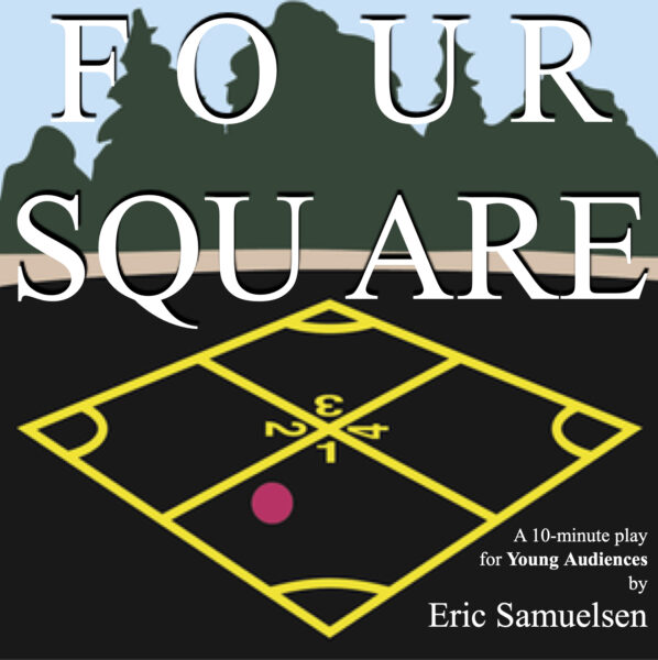 Foursquare • a Ten-minute play • TYA