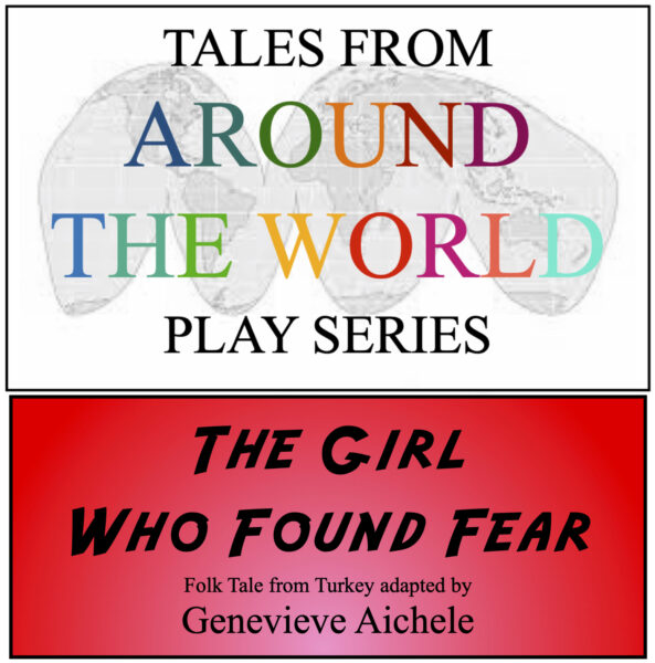 The Girl Who Found Fear • TYA • World Tales