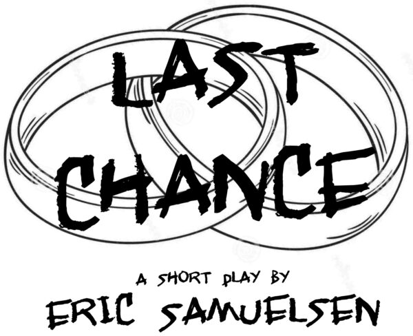 Last Chance • a one-act play