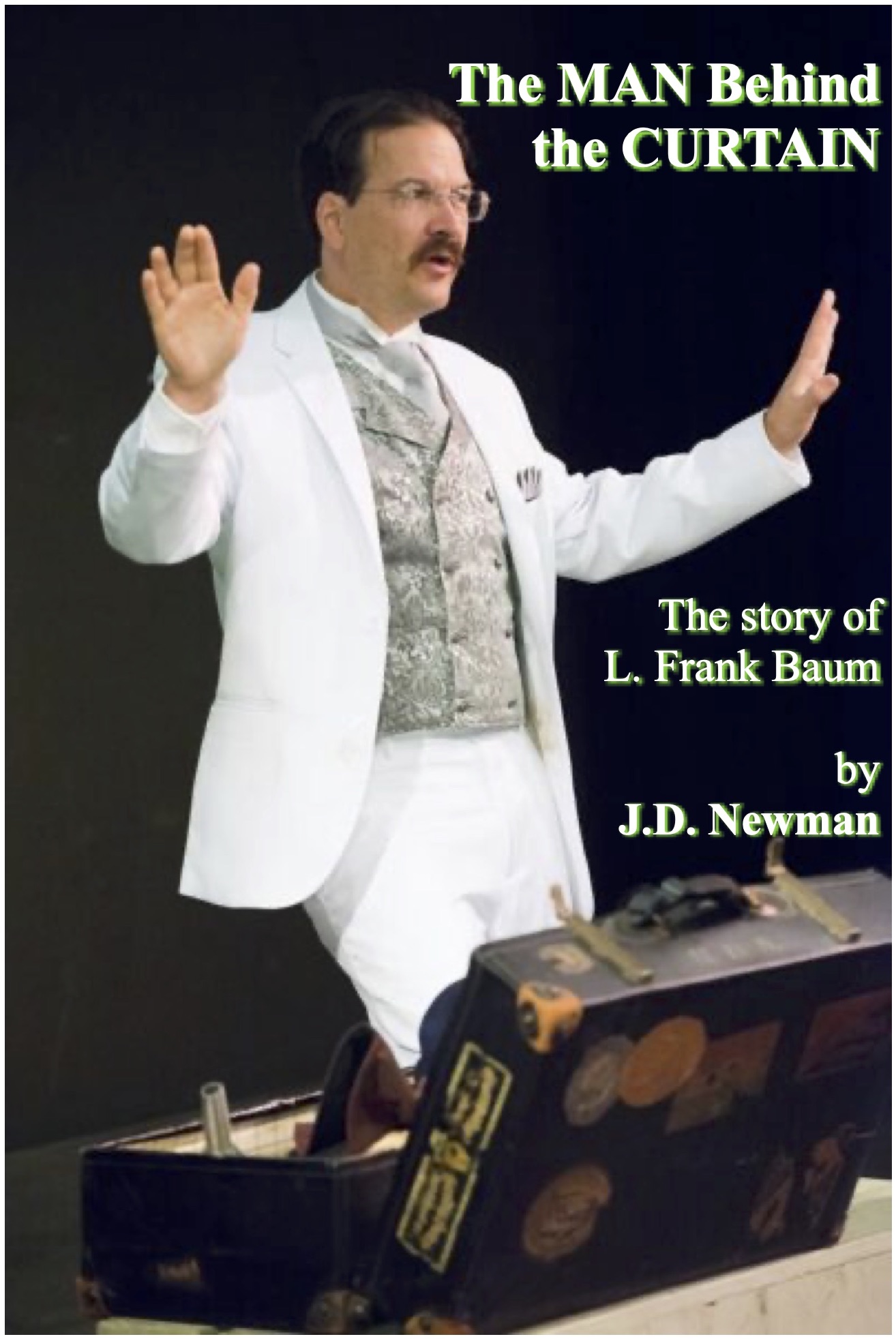 The Man Behind The Curtain • L. Frank Baum • One-man Show