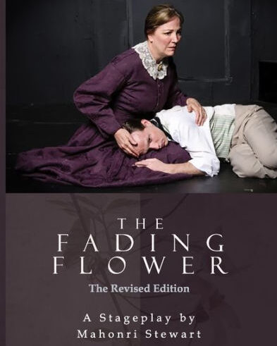 The Fading Flower • A play
