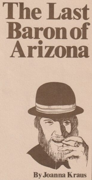 The Last Baron of Arizona • A Play