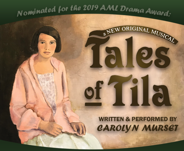 Tales of Tila! • A One-Woman Musical