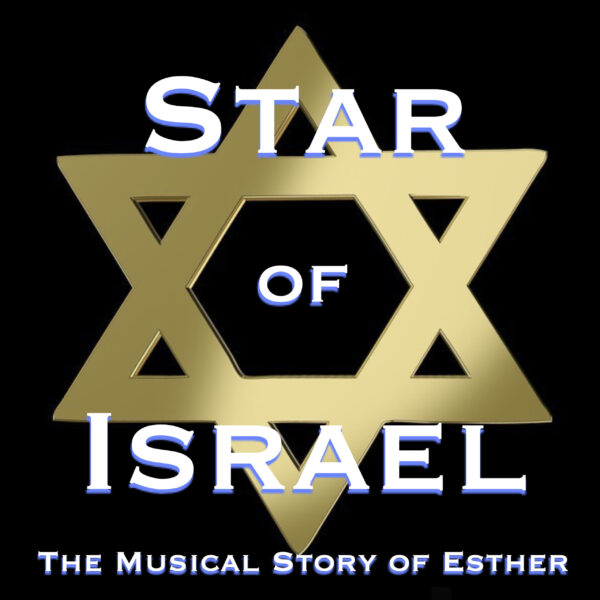Star Of Israel • The Musical Story of Esther