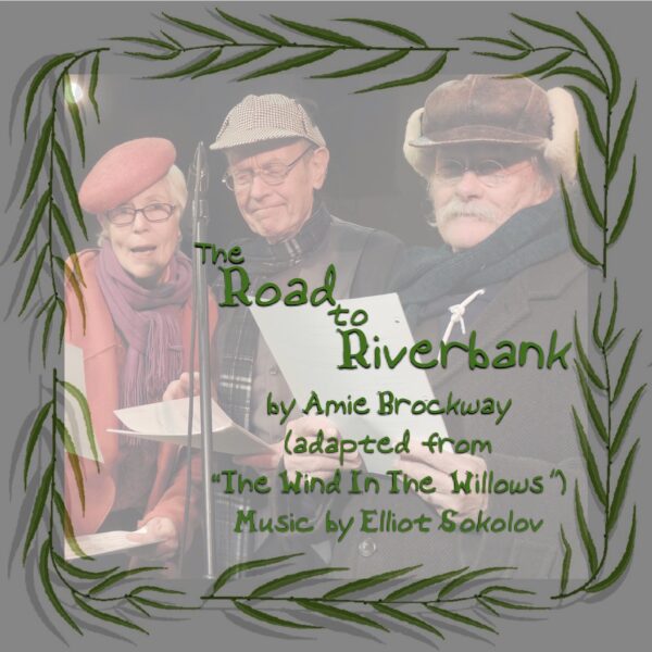 The Road to Riverbank • A Radio Play
