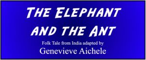 The Elephant and the Ant