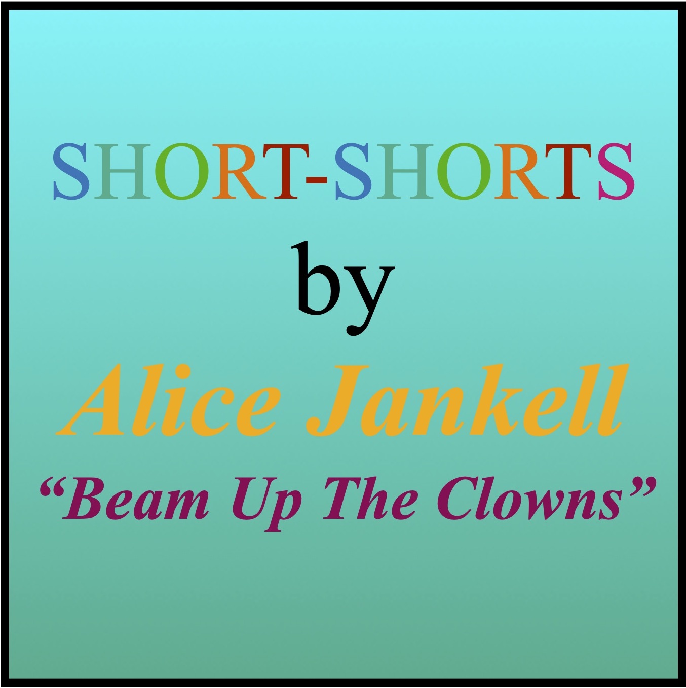 Beam Up the Clowns • a 10-minute play