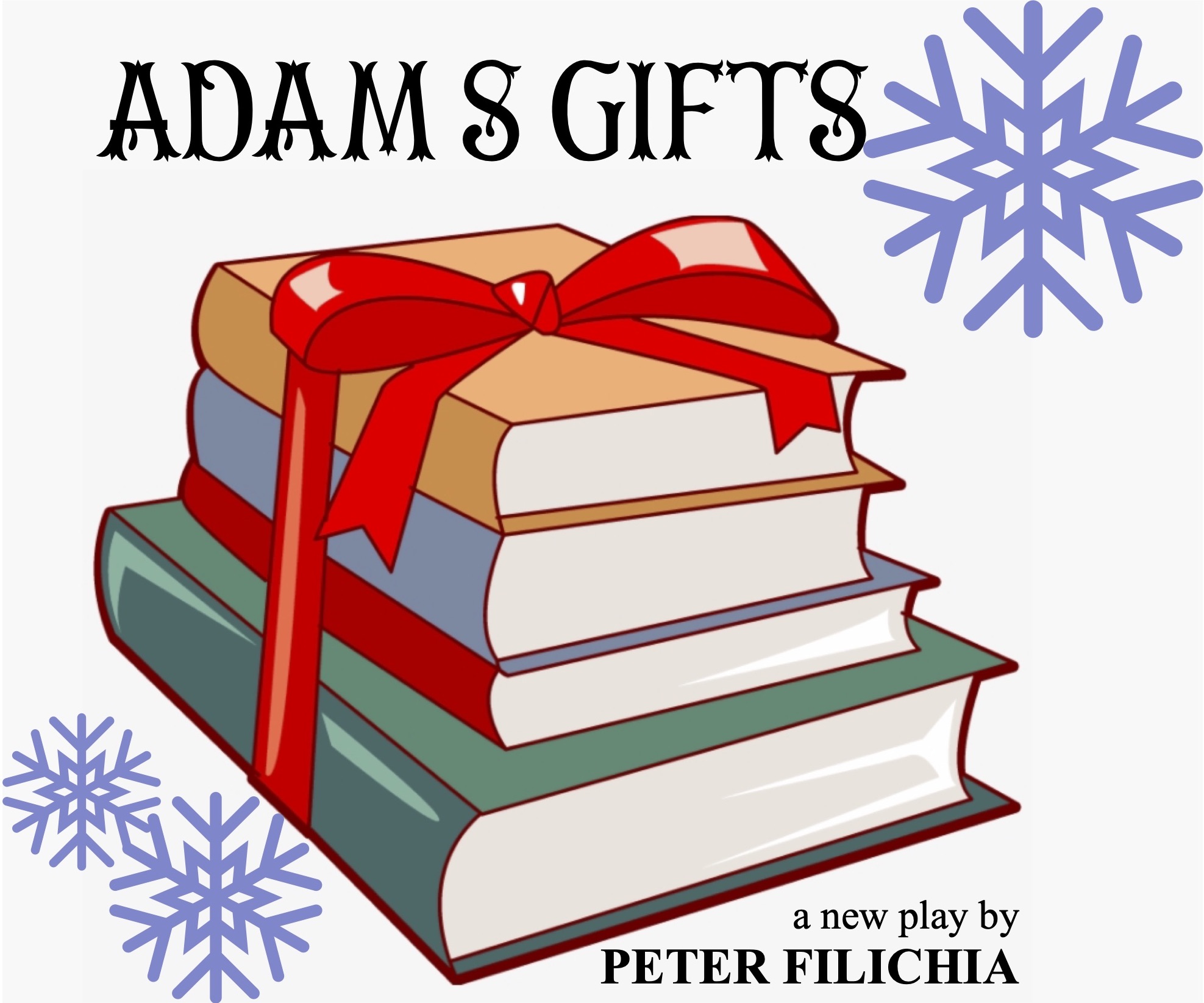 Adam’s Gifts • A Play for the Holidays or Any Days