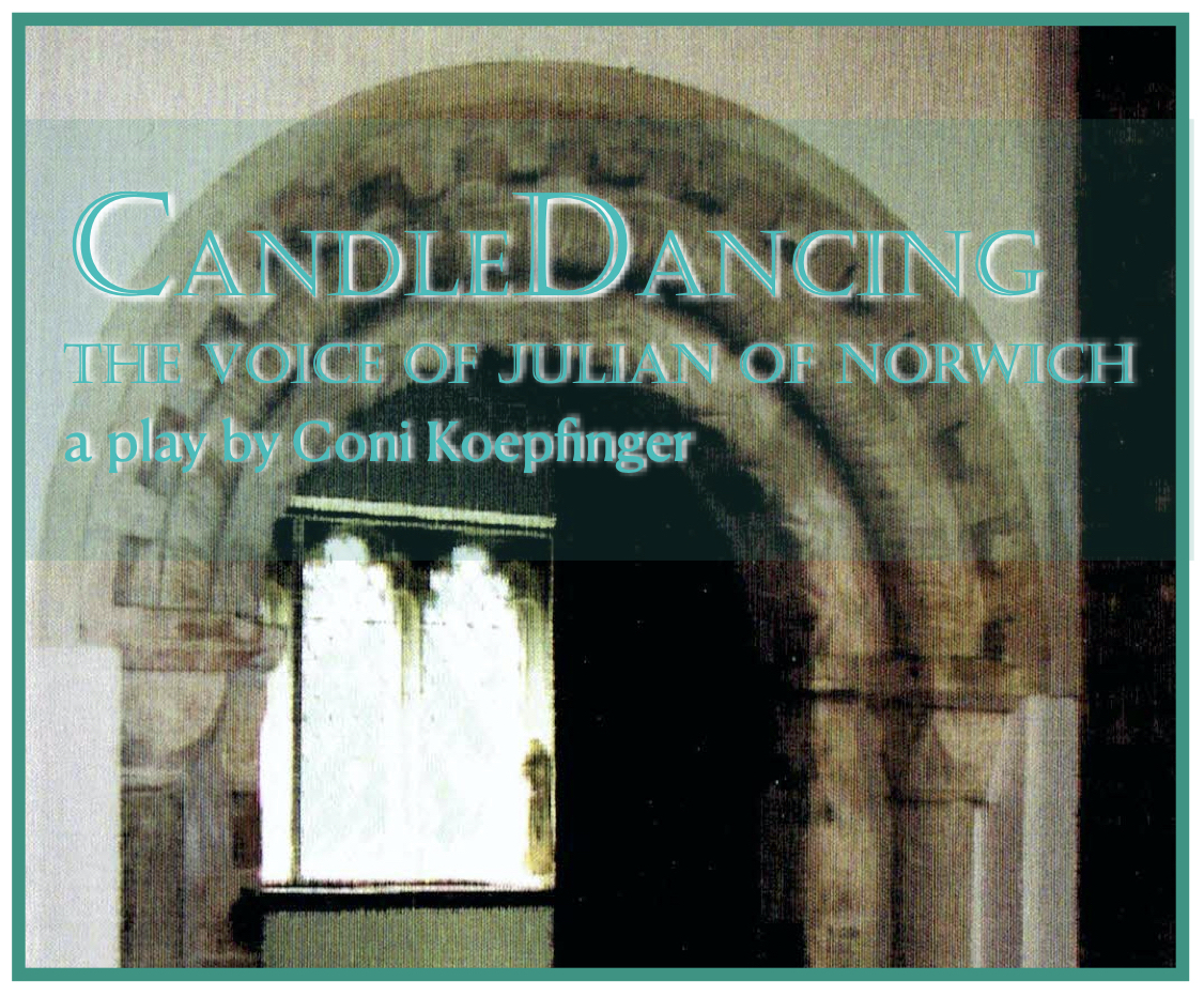 CandleDancing • The Voice of Julian of Norwich • a play with music